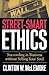 Street-Smart Ethics: Succee...