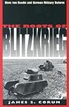 The Roots Of Blitzkrieg by James S. Corum