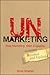 UnMarketing by Scott Stratten