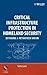 Critical Infrastructure Protection in Homeland Security: Defending a Networked Nation