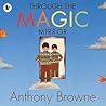 Through the Magic Mirror by Anthony Browne