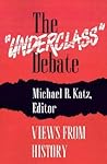 The"Underclass" Debate The"Underclass" Debate