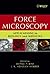 Force Microscopy: Applications in Biology and Medicine