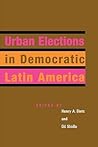Urban Elections in Democratic Latin America (Latin American Silhouettes)