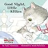 Good Night, Little Kitten (My First Reader) (My First Reader (Reissue)) Good Night, Little Kitten (My First Reader) (My First Reader (Reissue))