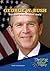 George W. Bush: President i...
