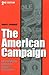 The American Campaign: U.S. Presidential Campaigns and the National Vote