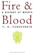 Fire and Blood: A History of Mexico