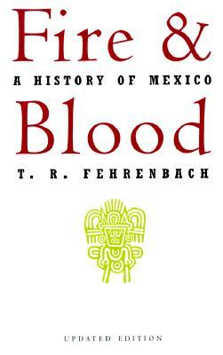 Fire and Blood: A History of Mexico (Paperback)