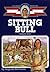 Sitting Bull by Augusta Stevenson