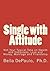 Single with Attitude: Not Your Typical Take on Health and Happiness, Love and Money, Marriage and Friendship