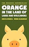 Orange in the Land of Lakes and Volcanoes