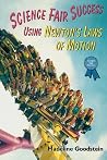 Science Fair Success Using Newton's Laws of Motion Science Fair Success Using Newton's Laws of Motion