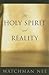 The Holy Spirit and Reality by Watchman Nee
