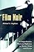 Film Noir: A Comprehensive,...