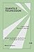 Quantile Regression (Quantitative Applications in the Social Sciences)