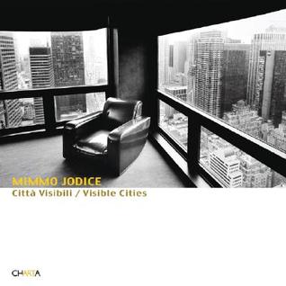 Mimmo Jodice: Visible Cities (Hardcover)