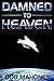 Damned to Heaven