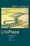 LifePlace: Bioregional Thought and Practice LifePlace: Bioregional Thought and Practice