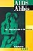 AIDS Alibis: Sex, Drugs, an...