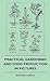 Practical Gardening And Food Production In Pictures by Richard Sudell