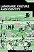 Language, Culture and Identity: An Ethnolinguistic Perspective (Advances in Sociolinguistics)