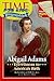 Time For Kids: Abigail Adams: Eyewitness to America's Birth (Time For Kids Biographies)
