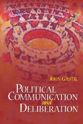 Political Communication and Deliberation (Paperback)