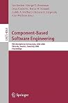 Component-Based Software Engineering: 9th International Symposium, CBSE 2006, Västeras, Sweden, June 29 - July 1, 2006, Proceedings (Lecture Notes in Computer Science, 4063) Component-Based Software Engineering: 9th International Symposium, CBSE 2006, Västeras, Sweden, June 29 - July 1, 2006, Proceedings (Lecture Notes in Computer Science, 4063)