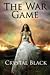 The War Game by Crystal  Black