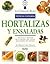 Hortalizas y ensaladas: Tecnicas y recetas de la escuela de cocina mas famosa del mundo (Le Cordon Bleu tecnicas culinarias series)