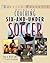 The Baffled Parent's Guide to Coaching 6-and-Under Soccer by David                      ...