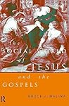 The Social World of Jesus and the Gospels