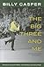 The Big Three and Me by Billy Casper with James Par...