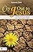 Cry Out to Jesus by Suzanne Clark
