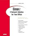 Linux: A Network Solution for Your Office Linux: A Network Solution for Your Office