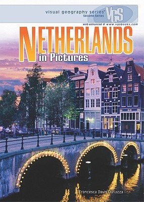 Netherlands in Pictures (Visual Geography, Second Series)