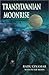 Transylvanian Moonrise: A S...