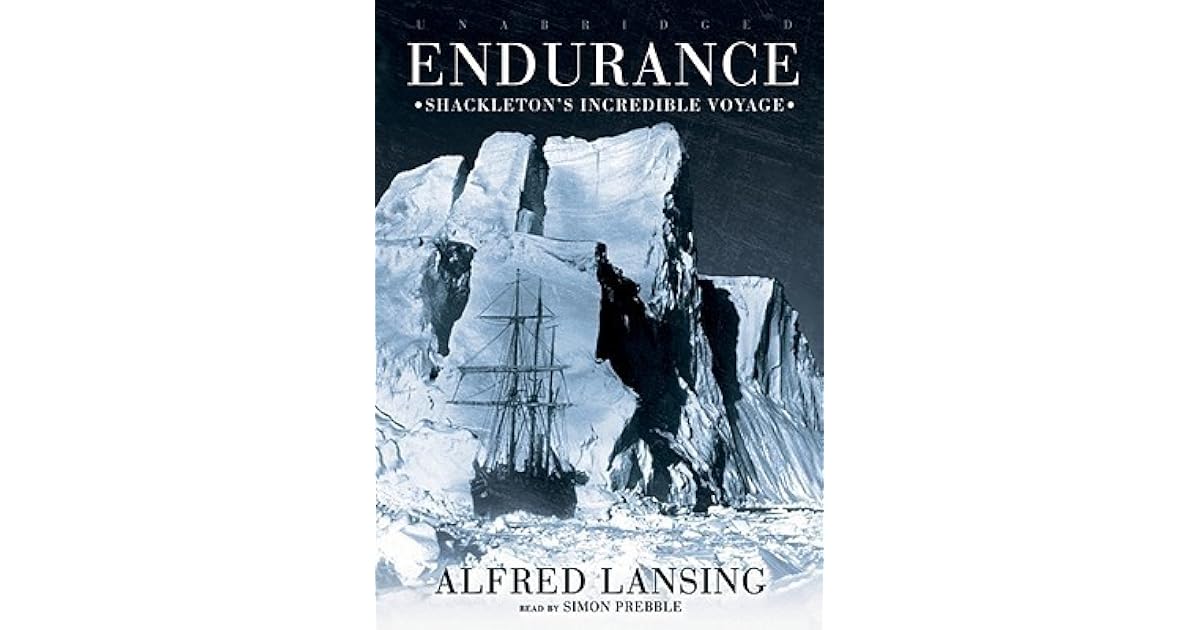 Endurance Shackleton's Incredible Voyage by Alfred Lansing