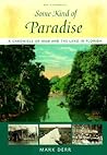 Some Kind of Paradise: A Chronicle of Man and the Land in Florida