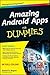 Amazing Android Apps For Dummies