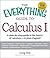 The Everything Guide to Calculus 1: A step-by-step guide to the basics of calculus - in plain English!