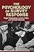 The Psychology of Survey Re...