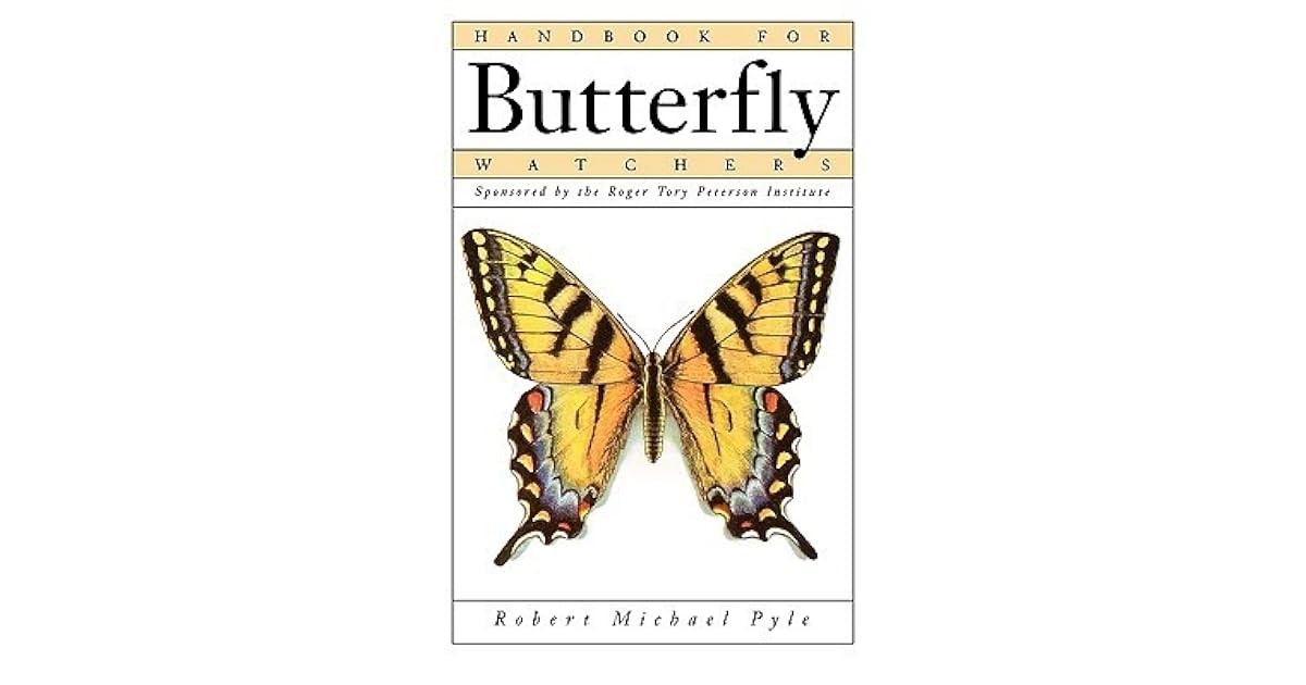 Handbook for Butterfly Watchers by Robert Michael Pyle