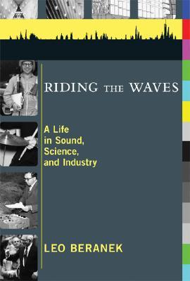 Riding the Waves: A Life in Sound, Science, and Industry (Hardcover)