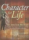 Character for Life: An American Heritage, Profiles of great men and women of Faith who shaped Western Civilization