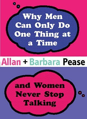 Why Men Can Only Do One Thing at a Time Women Never Stop Talking (Hardcover)