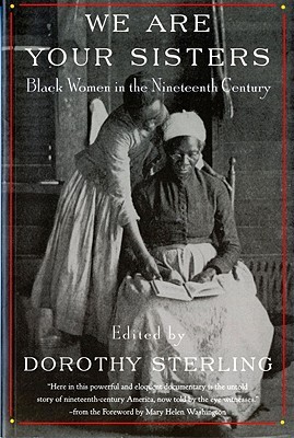 We Are Your Sisters: Black Women in the Nineteenth Century (Paperback)