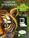 Computer Keyboarding: The Survival Skill Computer Keyboarding: The Survival Skill
