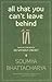 All That You Can't Leave Behind by Soumya Bhattacharya
